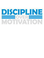 discipline over motivation Zitat 