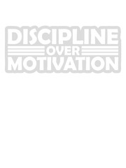 discipline over motivation Zitat 