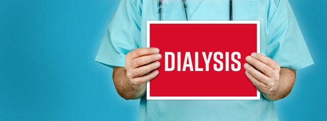 Dialysis. Doctor shows red sign with medical word on it. Blue background.