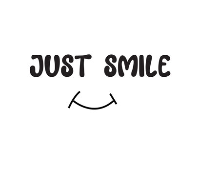 Just Smile - Awesome Beautiful quote
