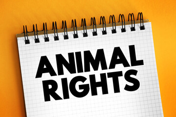 Animal rights - philosophy according to which many or all sentient animals have moral worth that is...