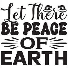 Let there be peace of earth