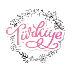 Text in the Turkish: Turkey Lettering. Handwritten name of the country. Vector design template.