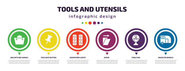 tools and utensils infographic element with icons and 6 step or option. tools and utensils icons such as bag with big handle, tack save button, semaphore lights, shear, table fan, house on wheels