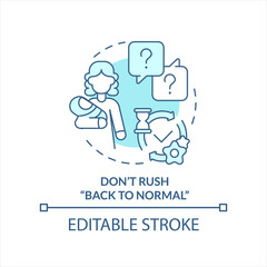 Support working parents turquoise concept icon. Do not rush back to normal abstract idea thin line illustration. Isolated outline drawing. Editable stroke. Arial, Myriad Pro-Bold fonts used