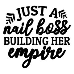 Just a nail boss building her empire svg