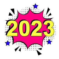 Obraz premium 2023 happy new year. Comic text. Pop Art vintage vector illustration. Retro comic speech bubble. Number 2023 text for New Year. Vector illustration, vintage design, pop art style. Colorful New Years