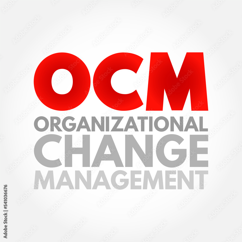 Aufkleber ocm - organizational change management is a framework for managing the effect of new business proces