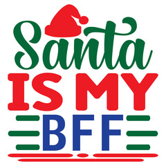 Santa is My Bff