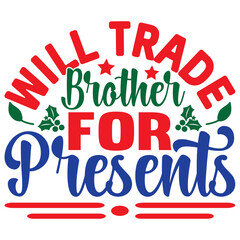 Will Trade Brother for Presents