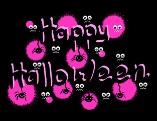 Happy Halloween lettering with bright pink neon spots and spiders for greeting card. Doodle and street graffiti style.