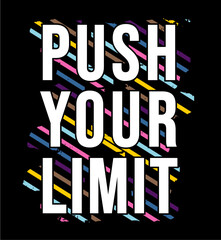 T shirt Design, Push Your Limit  