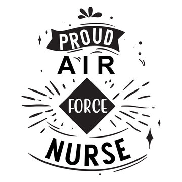 Proud Air Force Nurse