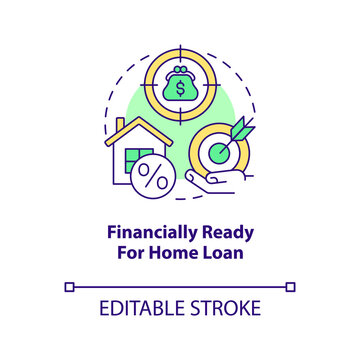 Financially ready for home loan concept icon. Improve credit score. Homebuying tip abstract idea thin line illustration. Isolated outline drawing. Editable stroke. Arial, Myriad Pro-Bold fonts used