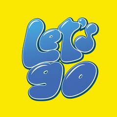 The words let`s go on a yellow background. Vector illustration.