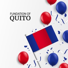 Vector Illustration of  Foundation of Quito.  Background with balloons, flags
