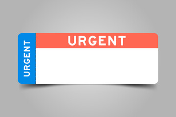 Blue and orange color ticket with word urgent and white copy space on gray background