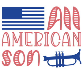 All American son, 4th of july SVG Bundle, 4th of july T-Shirt Bundle, 4th of july SVG, SVG