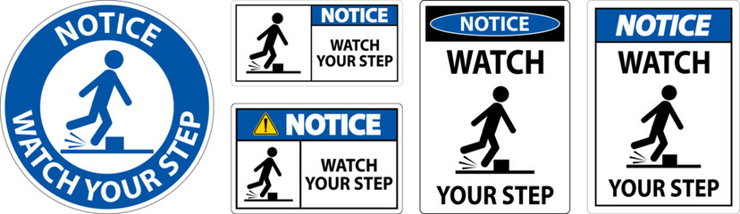 Notice Watch Your Step Sign On White Background
