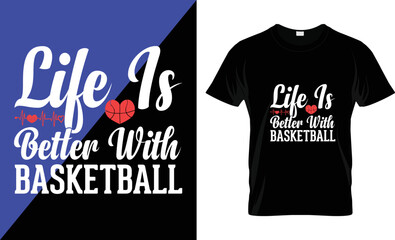  basketball Vector. Graphic design for t-shirt, life is better with basketball.tee, print or apparel. Vintage typography design with basketball hoop and ball silhouette.
