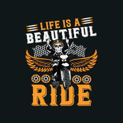 Life is a beautiful Ride - motorbike t shirt. Bike t shirt. Bike t-shirt design vector.