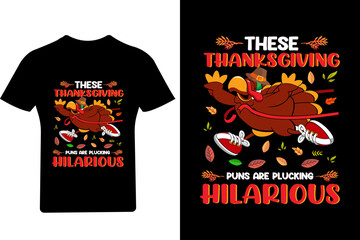 These thanksgiving puns are plucking hilarious T Shirt, Thanksgiving T Shirt, Turkey Shirt,