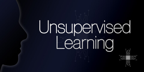 Obraz premium Unsupervised learning