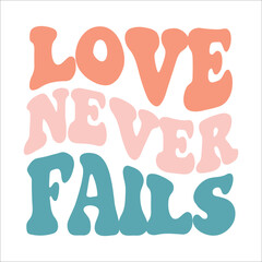 Love Never Fails