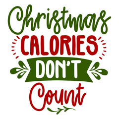 Fototapeta premium Christmas calories don't count svg