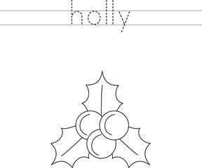 Trace the letters and color Christmas holly. Handwriting practice for kids.