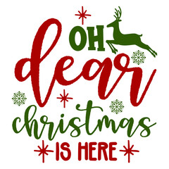 Oh dear christmas is here svg