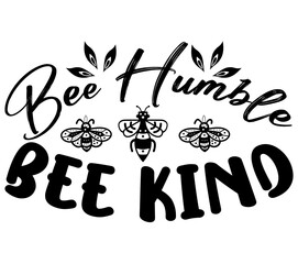 Bee Humble Bee Kind #, Bee SVG Bundle, Bee T-Shirt Bundle, Bee SVG, SVG