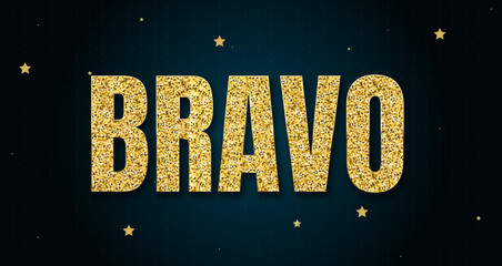 bravo in shiny golden color, stars design element and on dark background.