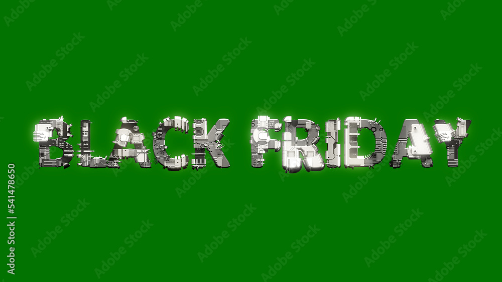 Poster industrial style cybernetical text black friday on chroma key screen backdrop, isolated - object 3d 