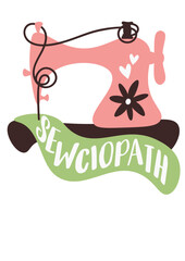 Sewciopath phrase expression vector file, Sewing machine Color pink and green.  Isolated on transparent background.	