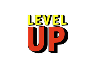 Isolated funny colorful shadowed text message: level up (cartoon or video game style).
