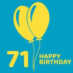 71 years logo. Square logo illustration with 71. Happy birthday text on turquoise background.  seventy-one  happy birthday. Yellow balloons symbolize celebration. Celebrating 71rd anniversary concept