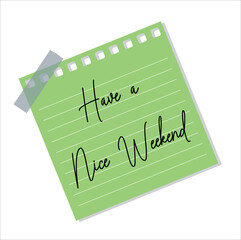 have a nice weekend hand written text on notebook page