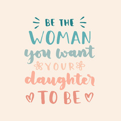 women's rights quote and phrase. Vector lettering about feminism, woman rights, motivational slogan. Women support and empower, care of yourself, self-care poster.