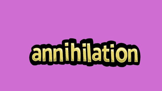 Pink screen animation video written ANNIHILATION