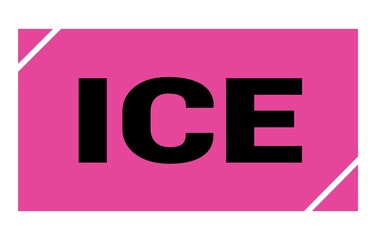 ICE text written on pink-black stamp sign.