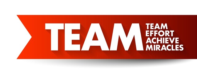 TEAM - Team Effort Achieve Miracles acronym, business concept background