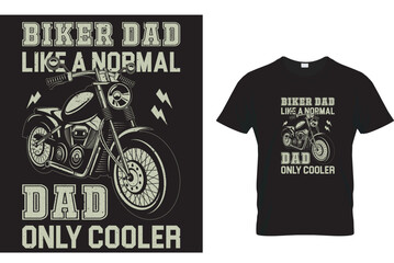 biker dad like a normal dad only cooler...t-shirt design template