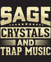Sage crystals and trap music