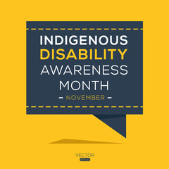 Indigenous Disability Awareness Month, held on November.