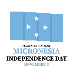 Obraz na płótnie Canvas Micronesia Independence Day typography poster. National holiday celebrate on November 1. Vector template for greeting card, banner, flyer, etc