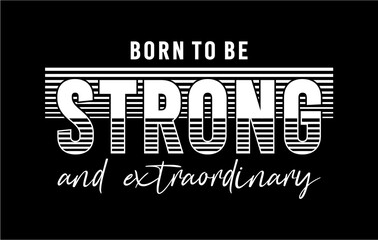 Gym T shirt Design, Born To Be Strong 