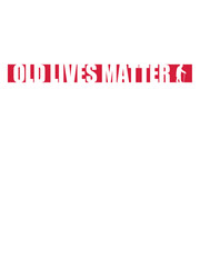 old lives matter Zitat 