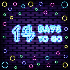 14 Days To Go Neon quote. Neon script. Night advensing. Isolated on black background. Vector Illustration