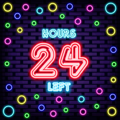 24 hours left Badge in neon style. On brick wall background. Neon text. Modern trend design. Vector Illustration